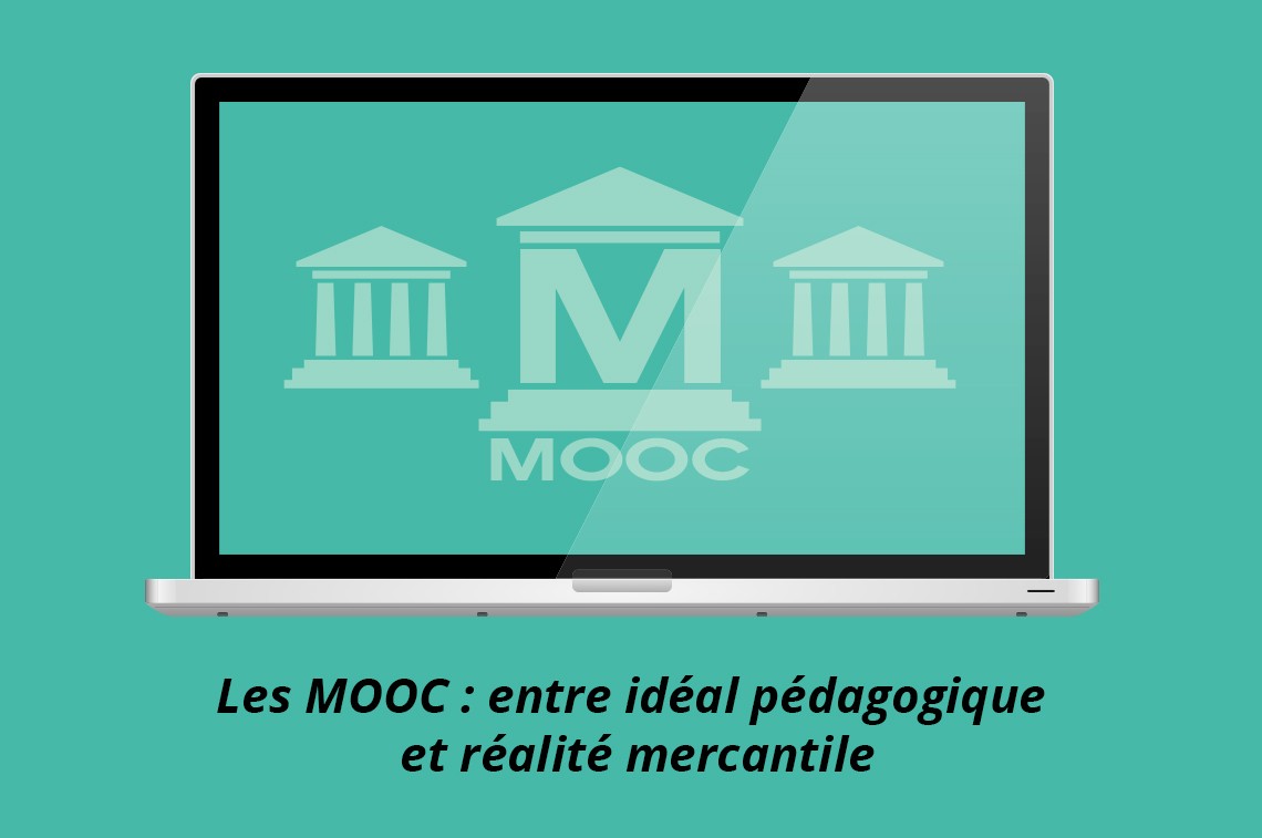 Les MOOC : entre idéal pédagogique et réalité mercantile