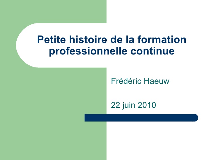 Petite histoire de la formation professionnelle continue