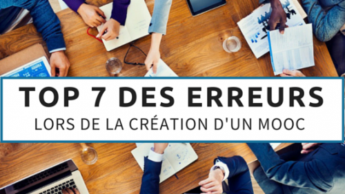 TOP 7 des erreurs à ne pas faire lors de la création d’un MOOC – Blog Neodemia