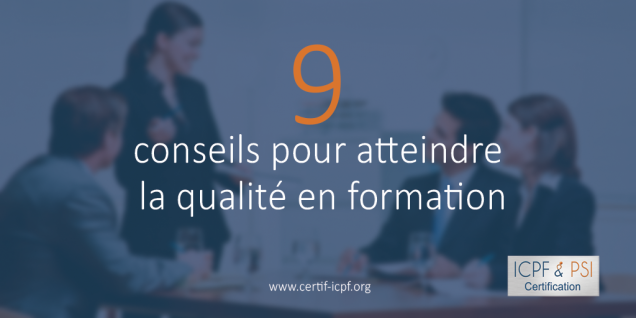 9 conseils pour la qualité en formation – ICPF & PSI