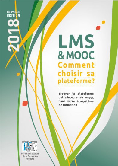 Guide 2018 LMS Comment choisir sa plateforme ? – fffod – Le Forum des acteurs de la formation digitale