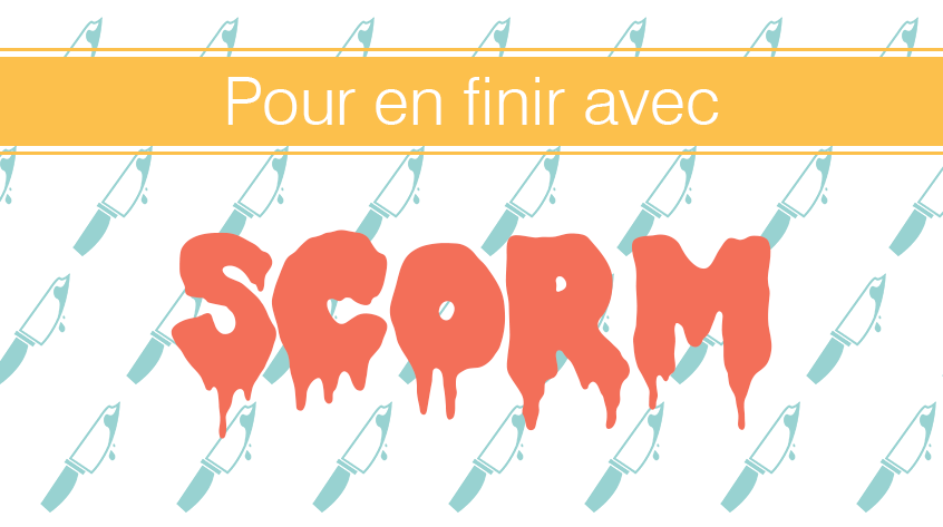 Pour en finir avec SCORM ! – Sydologie