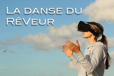 la-danse-du-reveur-realite-virtuelle-et-pedagogie-augmentee-ludomag