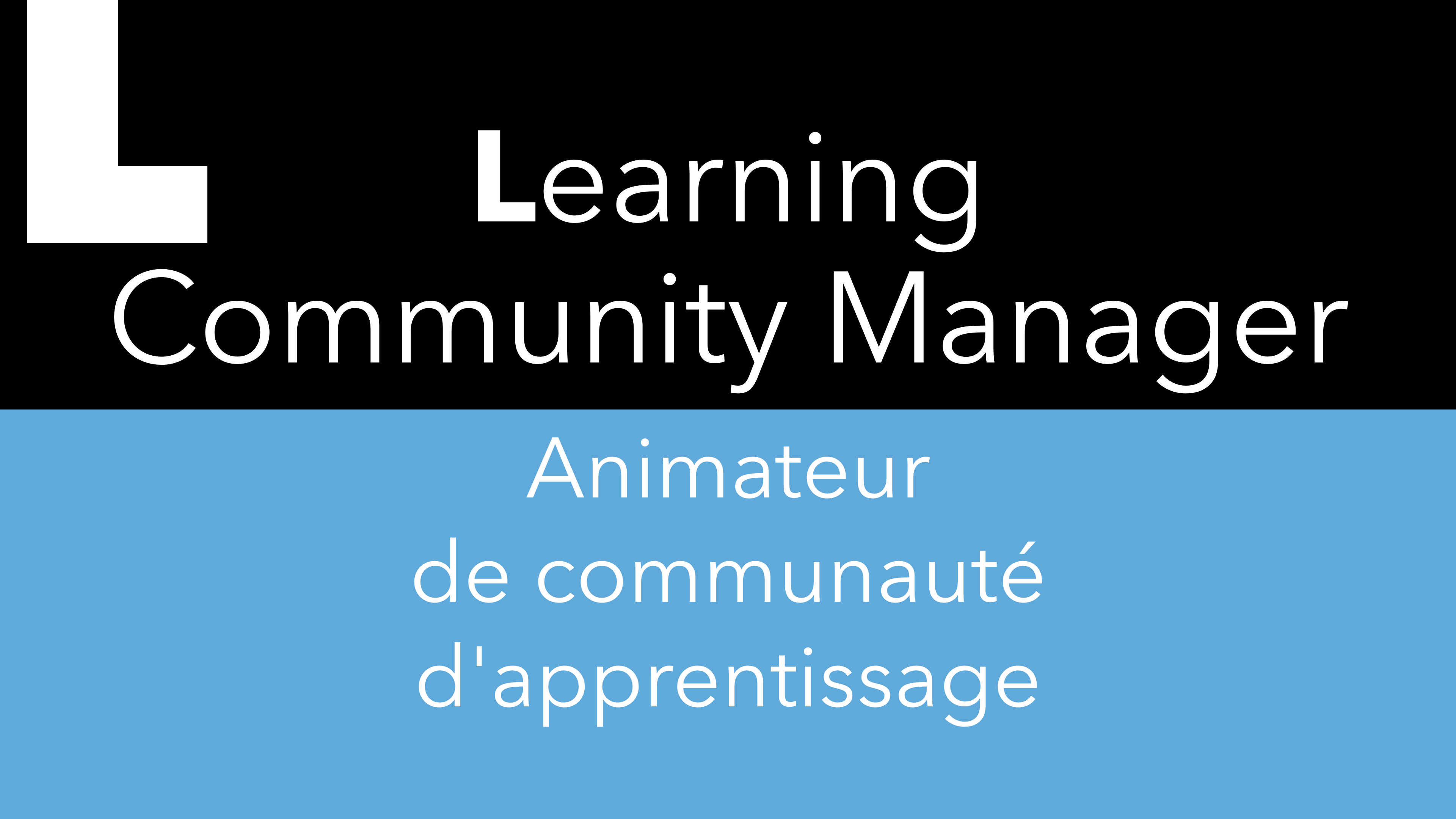 L – Learning Community Manager