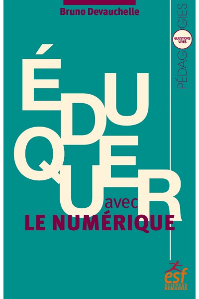 Éduquer avec le numérique — Bruno Devauchelle