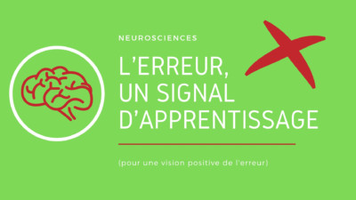 neurosciences-lerreur-un-signal-dapprentissage-pour-une-vision-positive-de-lerreur-apprendre-a-eduquer