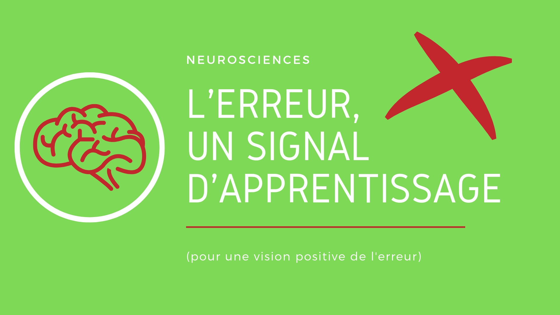 Neurosciences : l’erreur, un signal d’apprentissage (pour une vision positive de l’erreur) — Apprendre à éduquer