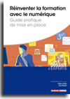 RÉINVENTER LA FORMATION AVEC LE NUMÉRIQUE – GUIDE PRATIQUE DE MISE EN PLACE — Territorial.fr