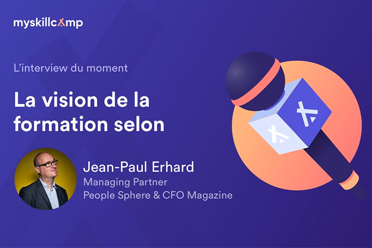 La vision de la formation selon Jean-Paul Erhard — MySkillCamp