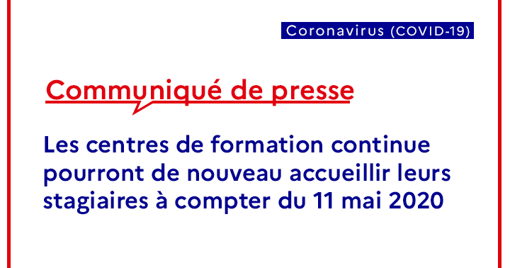 Les centres de formation continue pourront de nouveau accueillir leurs stagiaires à compter du 11 mai 2020 — Ministère du travail