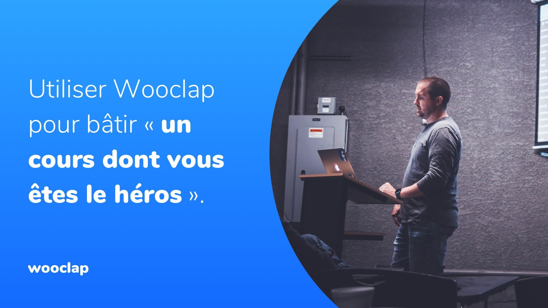 Utiliser Wooclap pour bâtir « un cours dont vous êtes le héros