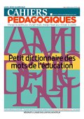 parution-du-hors-serie-n-55-petit-dictionnaire-des-mots-de-leducation-questions-a-sylvain-connac-et-richard-etienne-les-cahiers-pedagogiques
