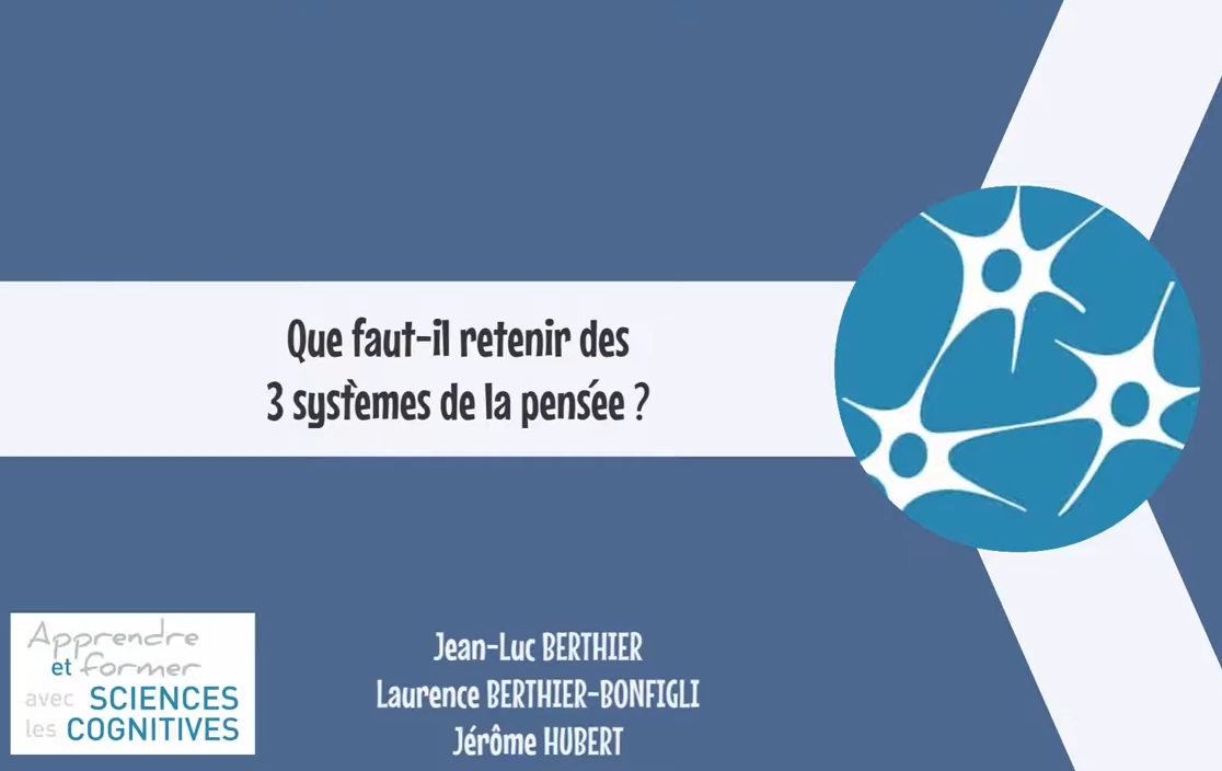 COMPRENDRE LE RÔLE DES 3 SYSTÈMES COGNITIFS POUR APPRENDRE — Sciences cognitives