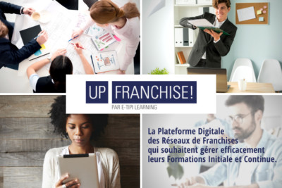 e-tipi-learning-annonce-up-franchise-plateforme-formation-adaptee-aux-reseaux-de-franchise