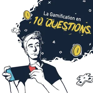 la-gamification-en-10-questions