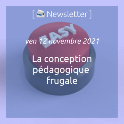 newsletter-du-12-novembre-2021-la-conception-pedagogique-frugale