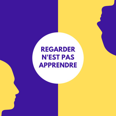 Regarder n’est pas apprendre ! — Eikos