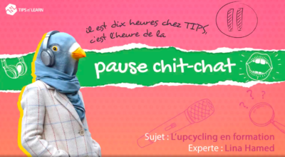 la-pause-chit-chat-lupcycling-en-formation-avec-lina-hamed-tips-n-learn