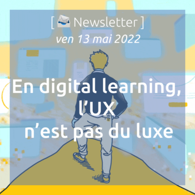 newsletter-du-13-mai-2022-en-digital-learning-lux-nest-pas-du-luxe