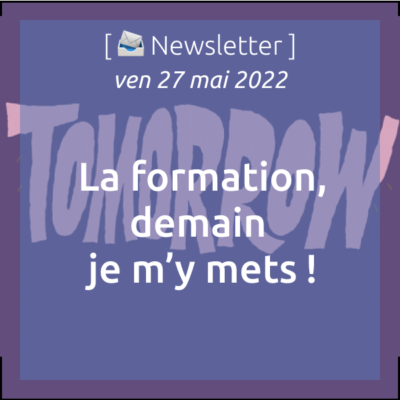 newsletter-du-27-05-22-la-formation-demain-je-my-mets