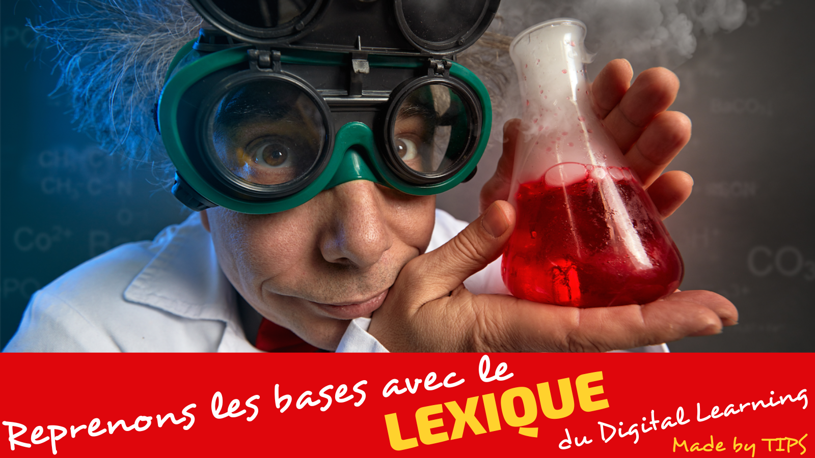 L’INDISPENSABLE LEXIQUE DU DIGITAL LEARNING — Tips n’Learn