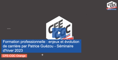 formation-professionnelle-enjeux-et-evolution-de-carriere-par-patrice-guezou-seminaire-dhiver-2023-cfe-cgc