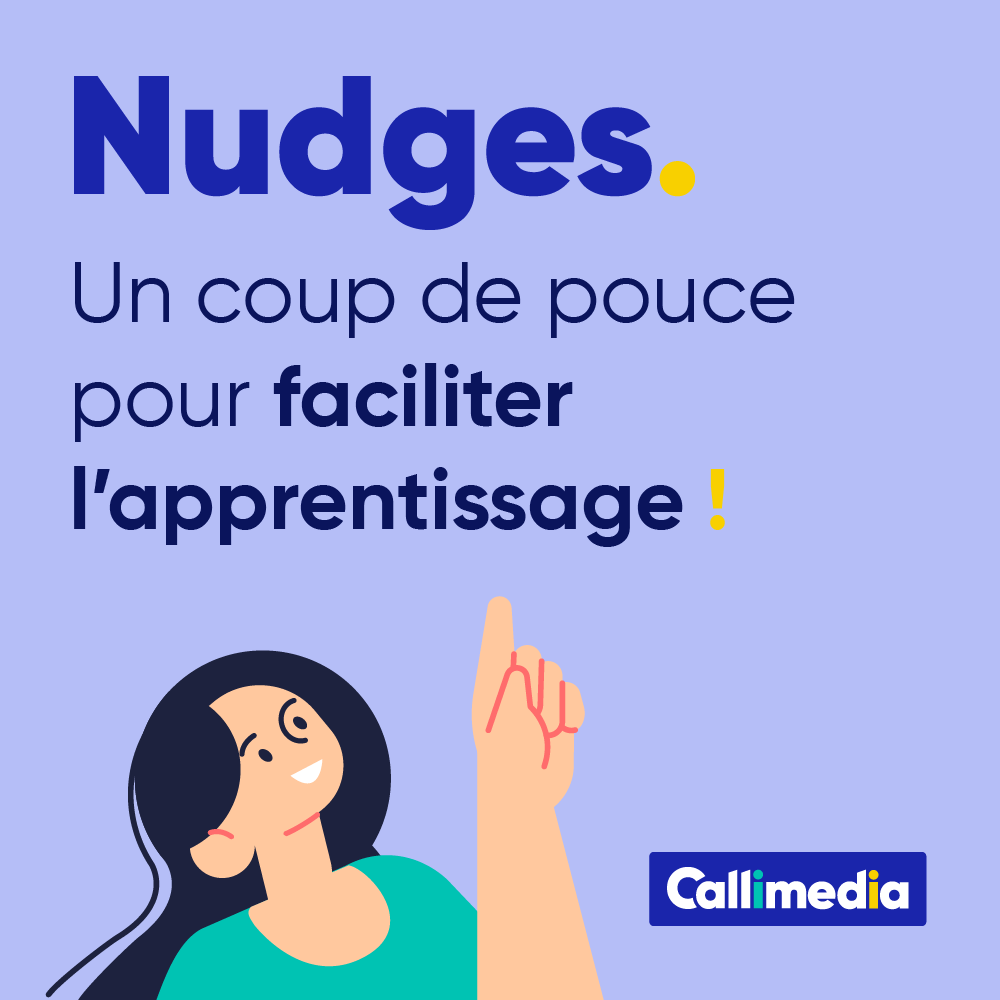 Nudge et sciences comportementales : un coup de pouce pour faciliter l’apprentissage — Callimedia