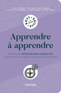 Apprendre à apprendre. Un peu de psychologie cognitive pour les pros qui veulent optimiser leur potentiel — actualitte